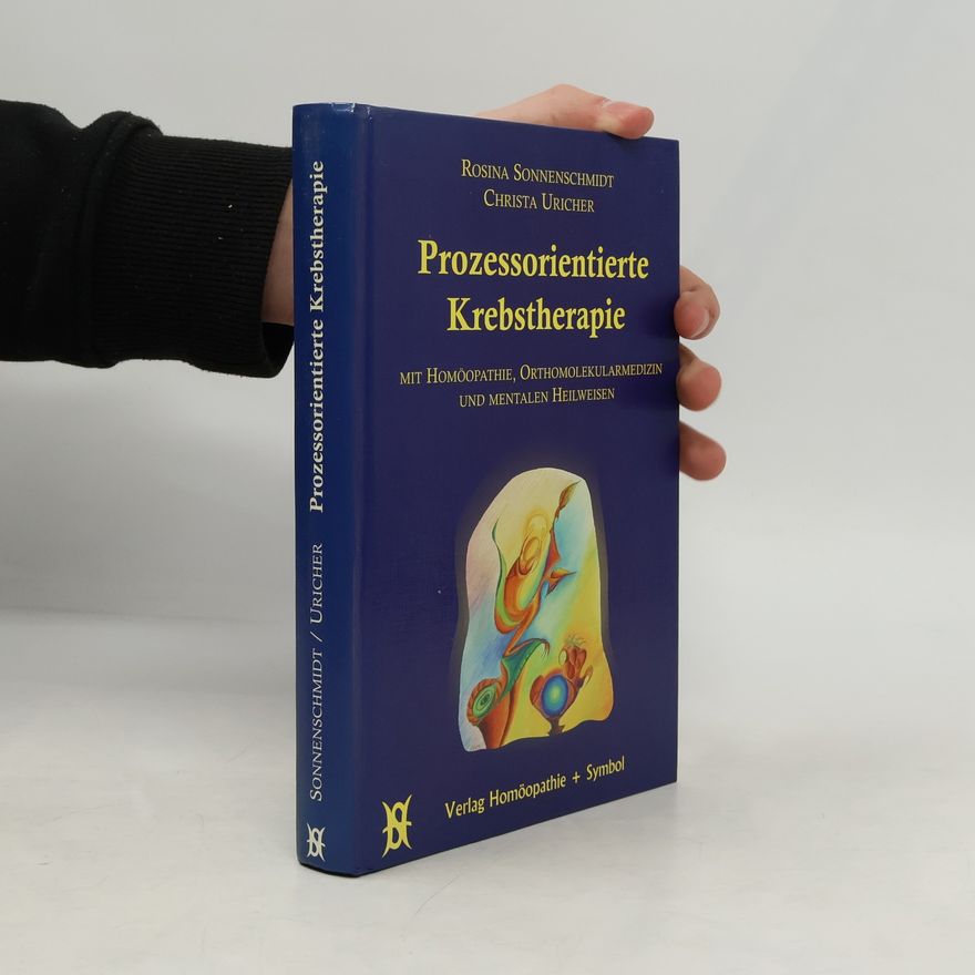 Rosina Sonnenschmidt Prozessorientierte Krebstherapie