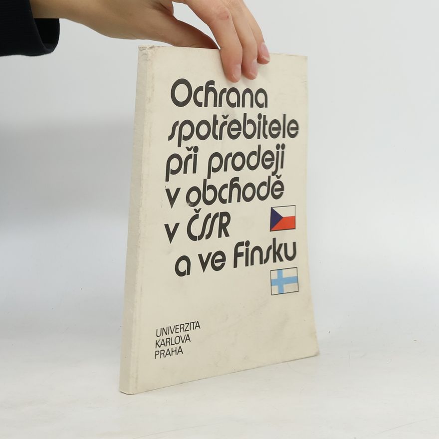 Autorenkollektiv Ochrana spotřebitele při prodeji v obchodě v ČSSR a ve Finsku