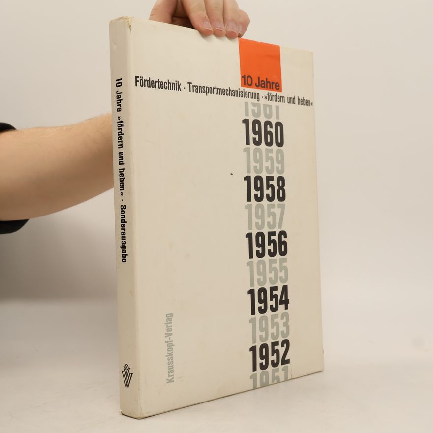 Autorenkollektiv 10 Jahre. Fördertechnik. Transport Mechanisierung