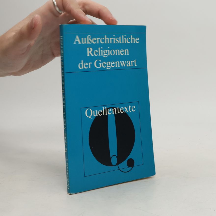 Walter Tebbe Ausserchristliche Religionen der Gegenwart