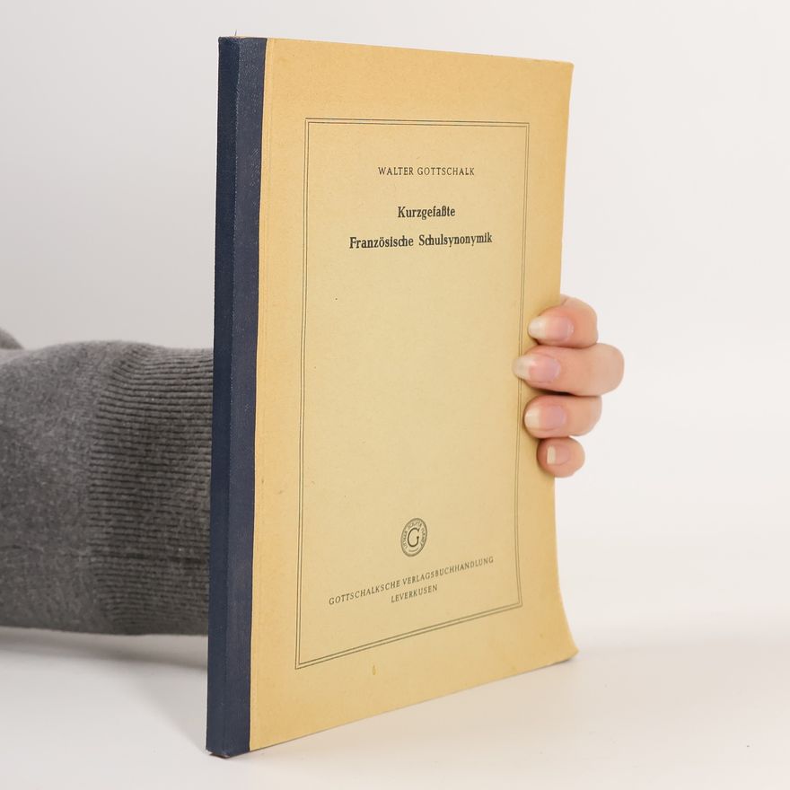 Walter Gottschalk Kurzgefasste Französische Schulsynomik