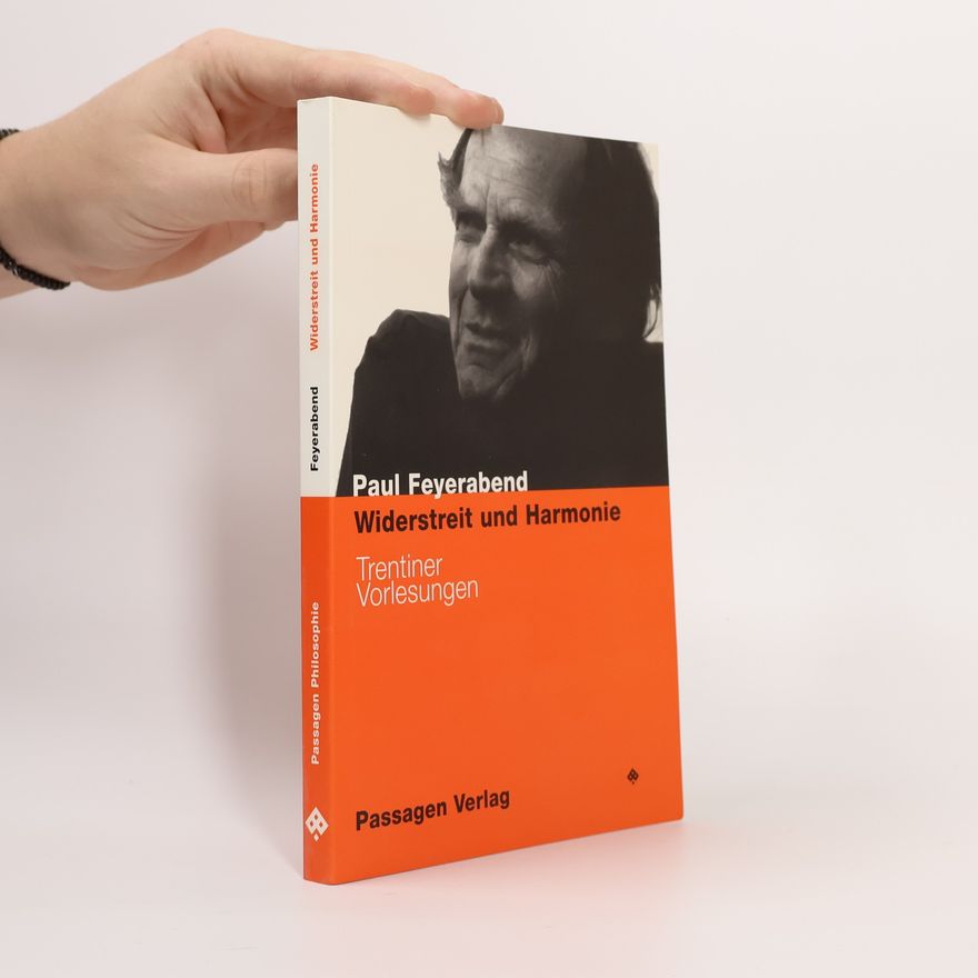 Paul Feyerabend Widerstreit und Harmonie