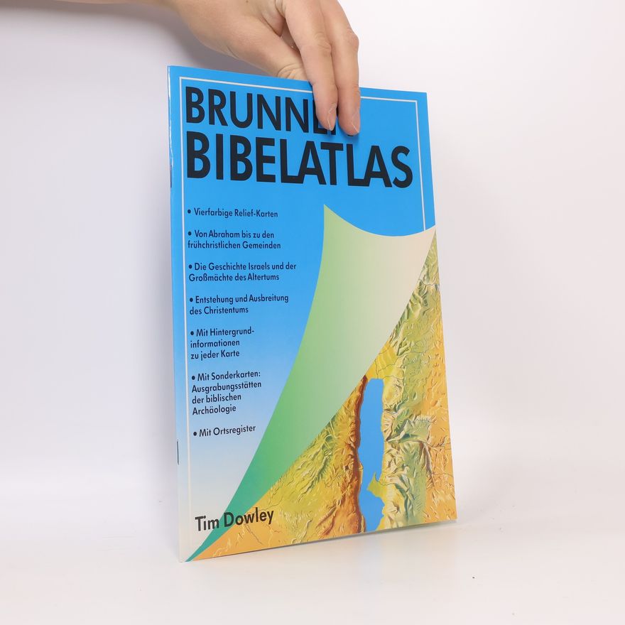 Tim Dowley Brunnen-Bibelatlas