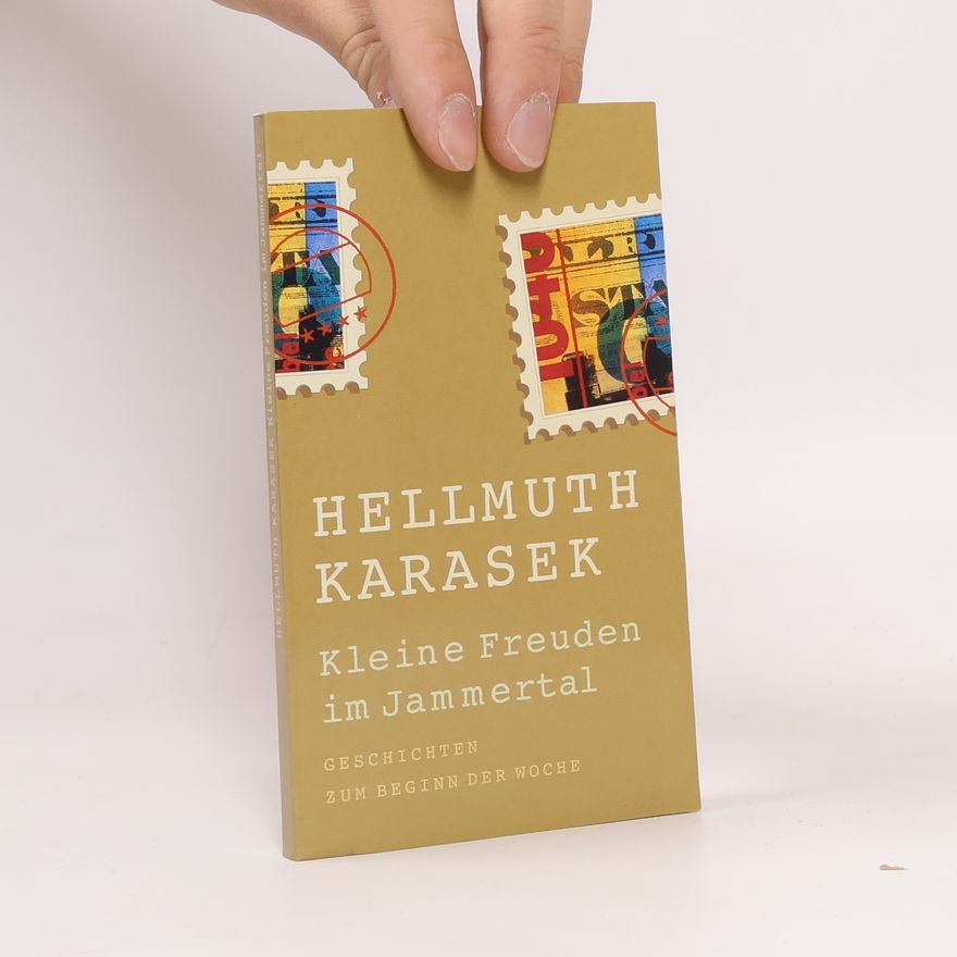 Hellmuth Karasek Kleine Freuden im Jammertal