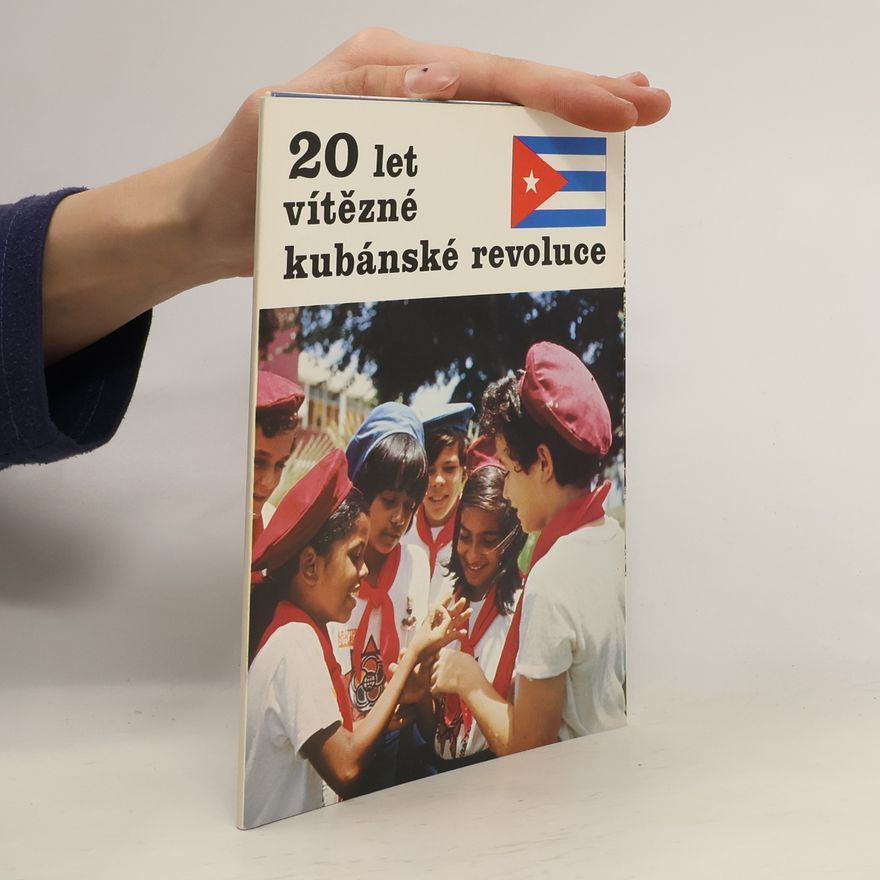 Various authors 20 let vítězné kubánské revoluce