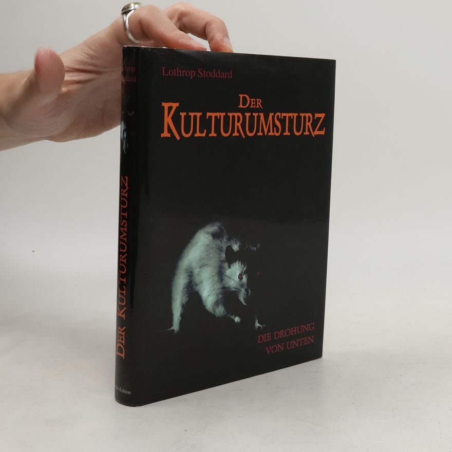 Lothrop Stoddard Der Kulturumsturz