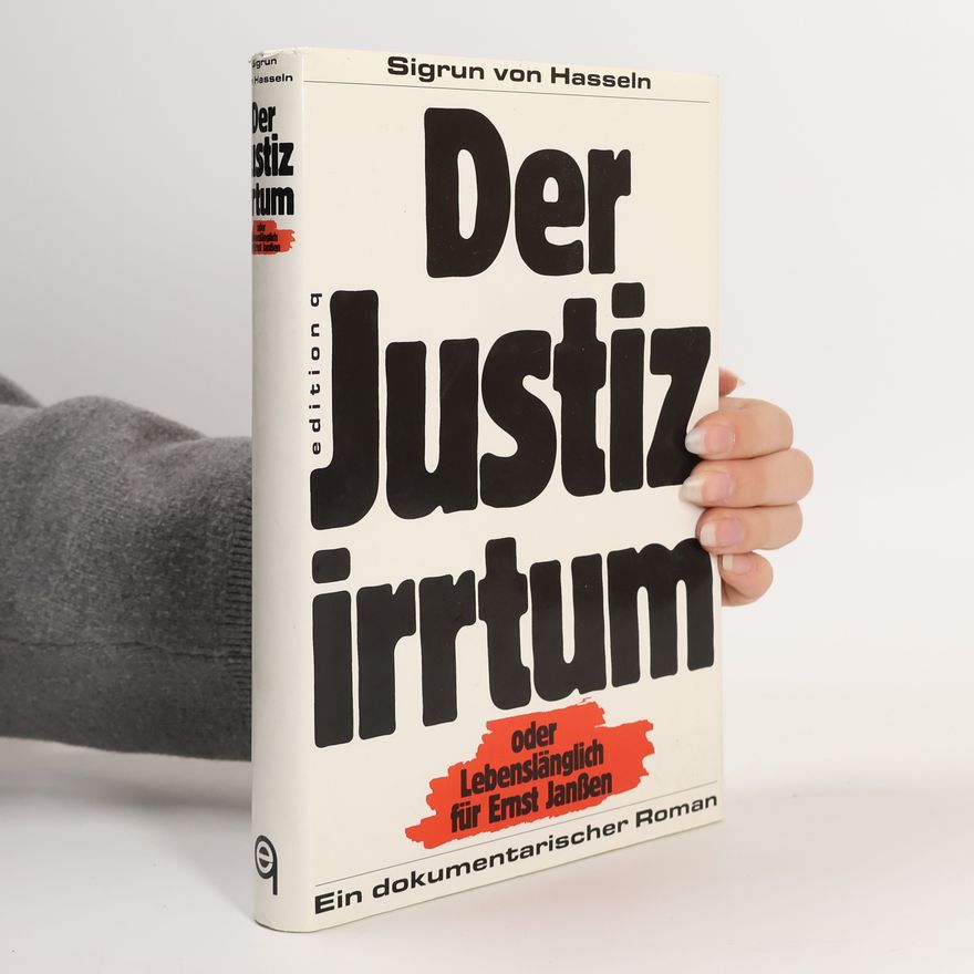 Sigrun Hasseln Der Justizirrtum oder Lebenslänglich für Ernst Janssen. Widmungsexemplar