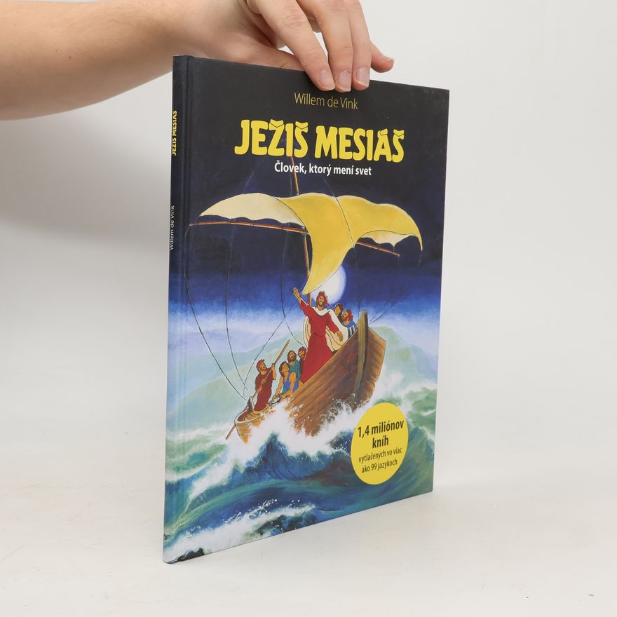 Willem de Wink Ježiš Mesiáš. Človek, ktorý mení svet.