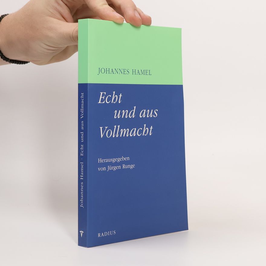 Johannes Hamel Echt und aus Vollmacht
