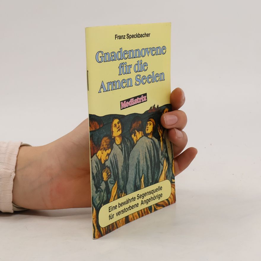 Franz Speckbacher Gnadennovene für die Armen Seelen