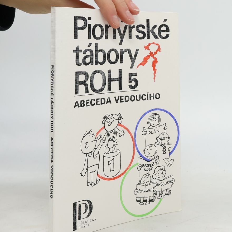 Karel Polomis Pionýrské tábory ROH 5