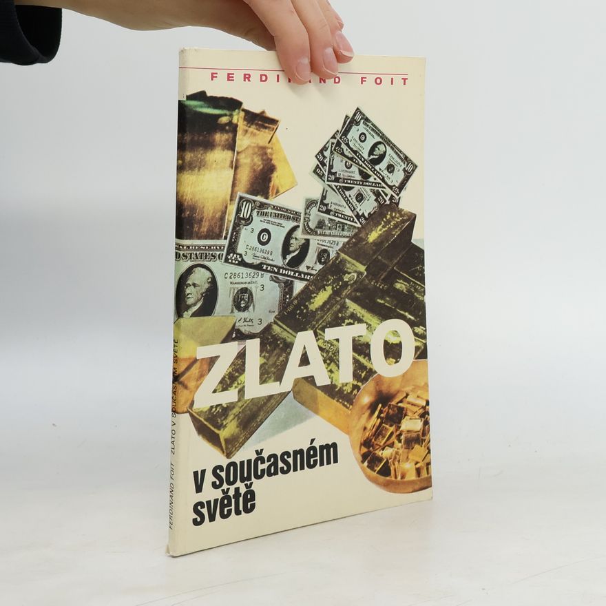 Ferdinand Foit Zlato v současném světě