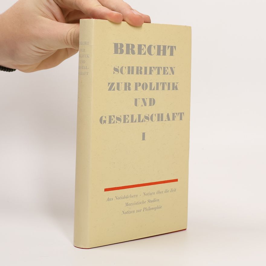 Bertolt Brecht Schriften zur Politik und Gesellschaft I