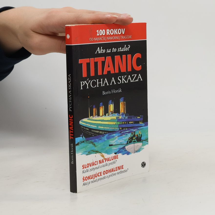 Boris Horák Titanic: Pýcha a skaza
