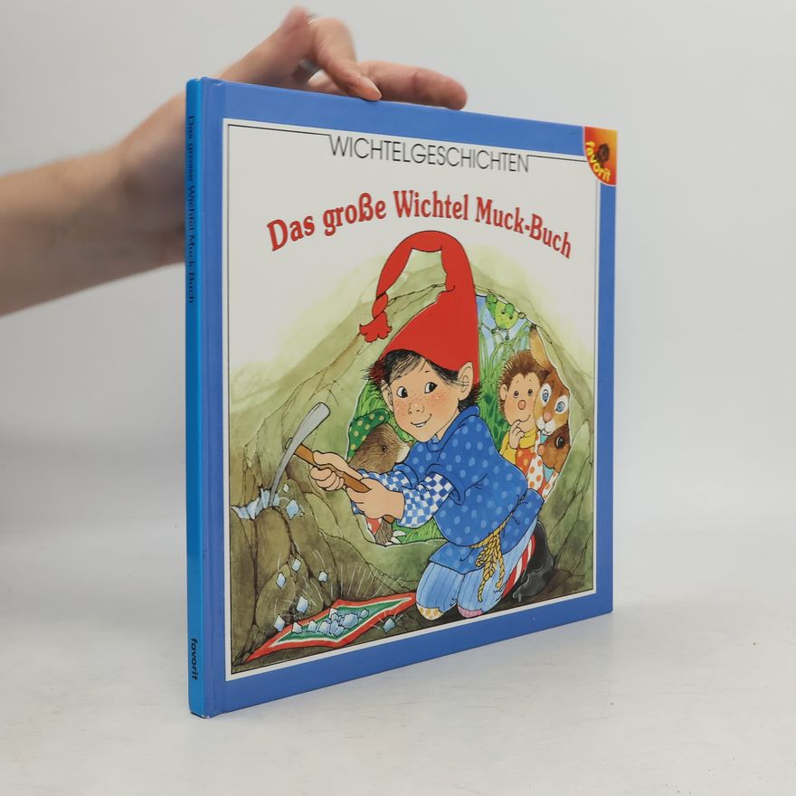Ursula Beckert Das Grosse Wichtel Muck-Buch