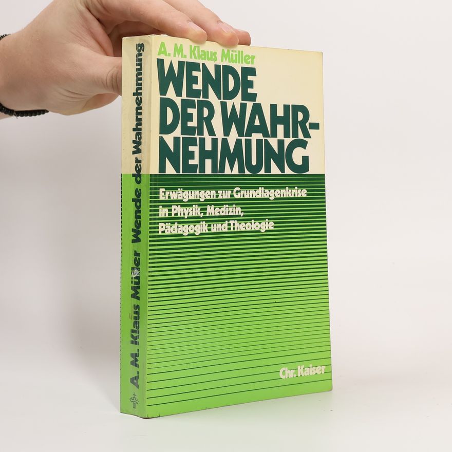 Adolf M. Klaus Müller Wende der Wahrnehmung