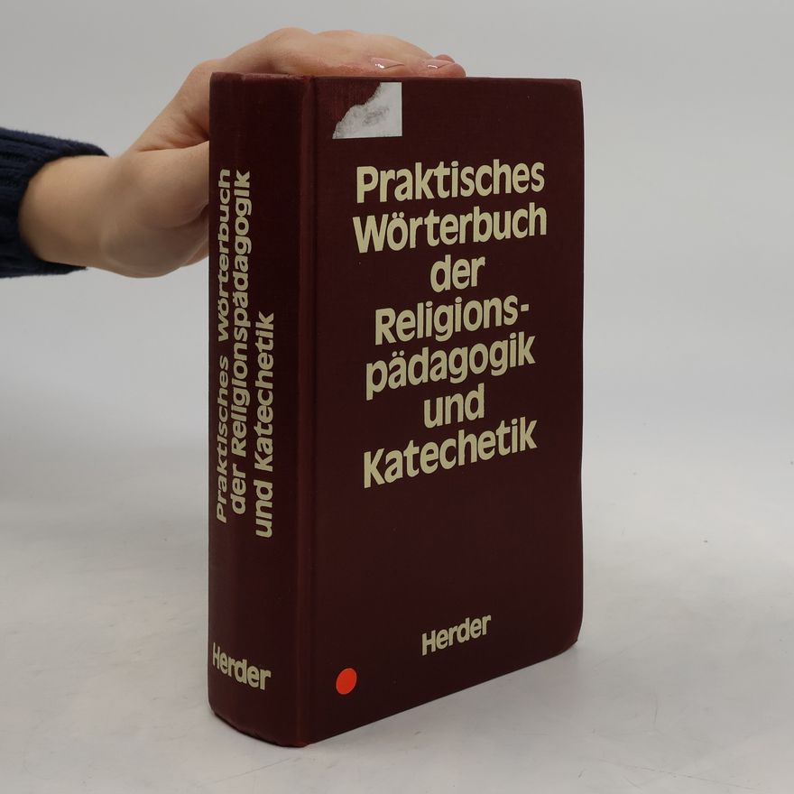 Edgar Josef Korherr Praktisches Wörterbuch der Religionspädagogik und Katechetik