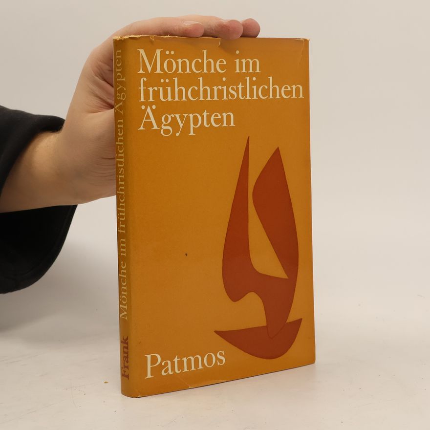 Karl Suso Frank Mönche im frühchristlichen Ägypten