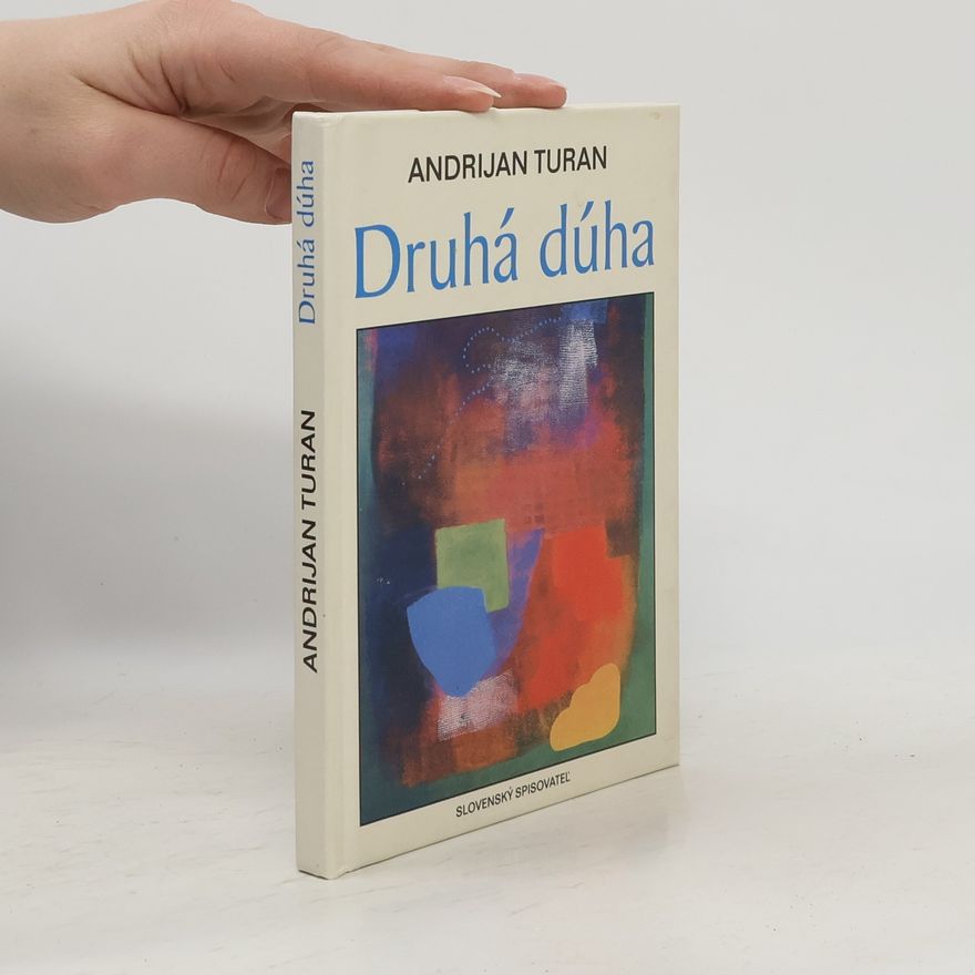 Andrijan Turan Druhá dúha