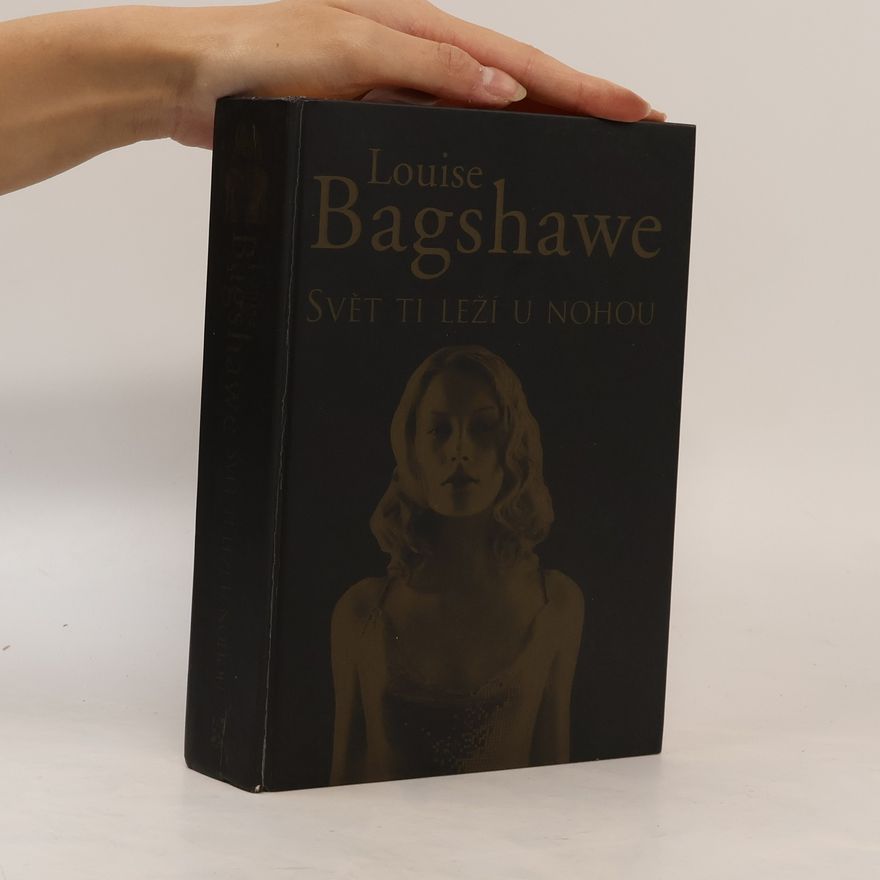 Louise Bagshawe Svět ti leží u nohou