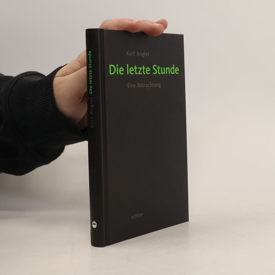 Kurt Anglet Die letzte Stunde