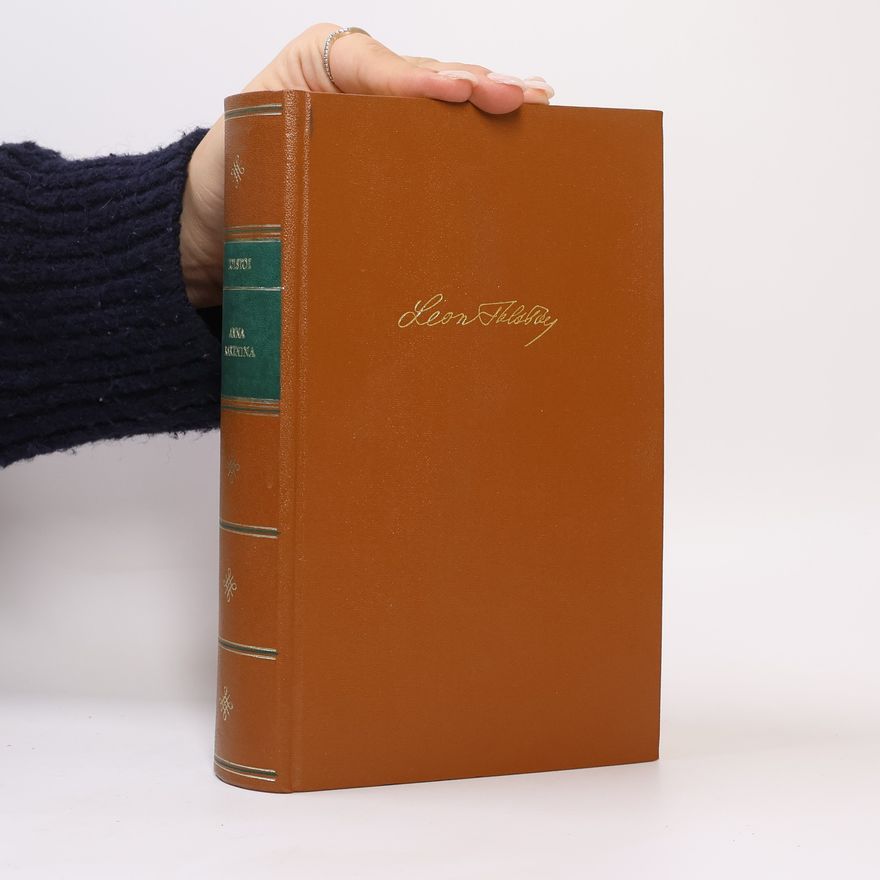 Lew Nikolajewitsch Tolstoi Anna Karenina. Erster Band