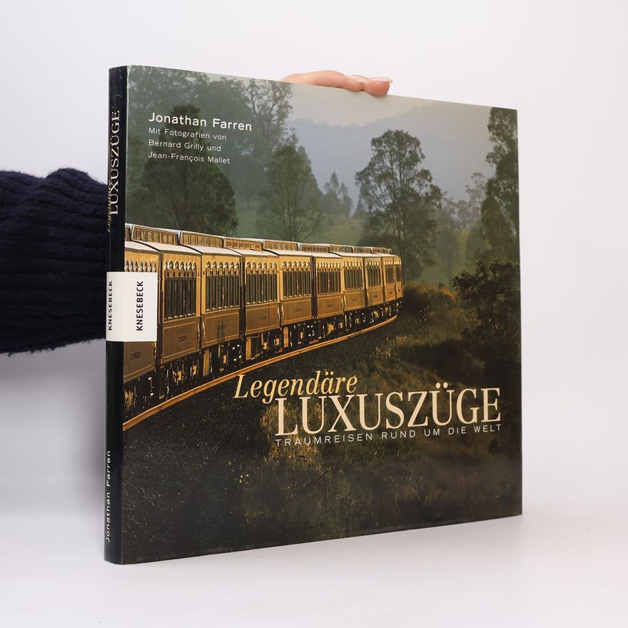 Jonathan Farren Legendäre Luxuszüge