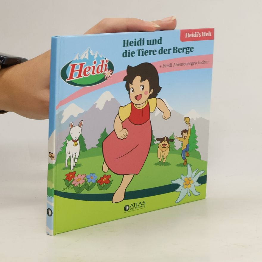 Autorenkollektiv Heidi und die Tiere der Berge