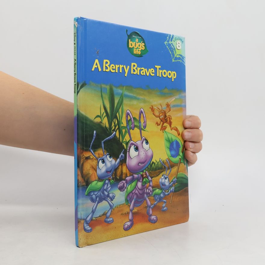 Charles Landholm A Bug's Life - 8: A Berry Brave Troop