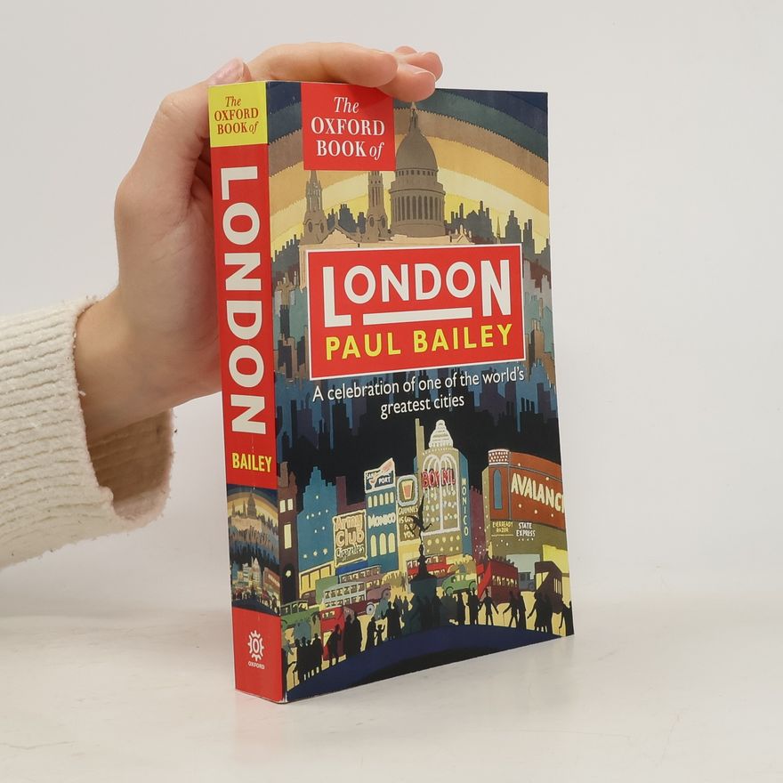 Paul Bailey Oxford Book of London
