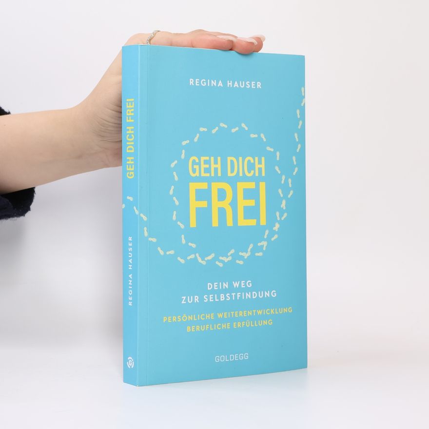Regina Hauser Geh dich frei