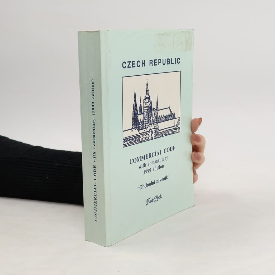 Kolektiv autorů Commercial Code with Commentary 1999 Edition: "Obchodní zákoník"
