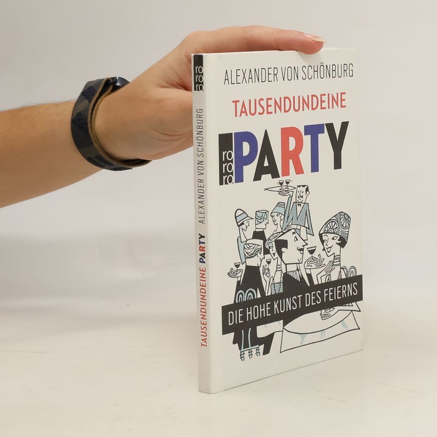 Alexander von Schönburg Tausendundeine Party