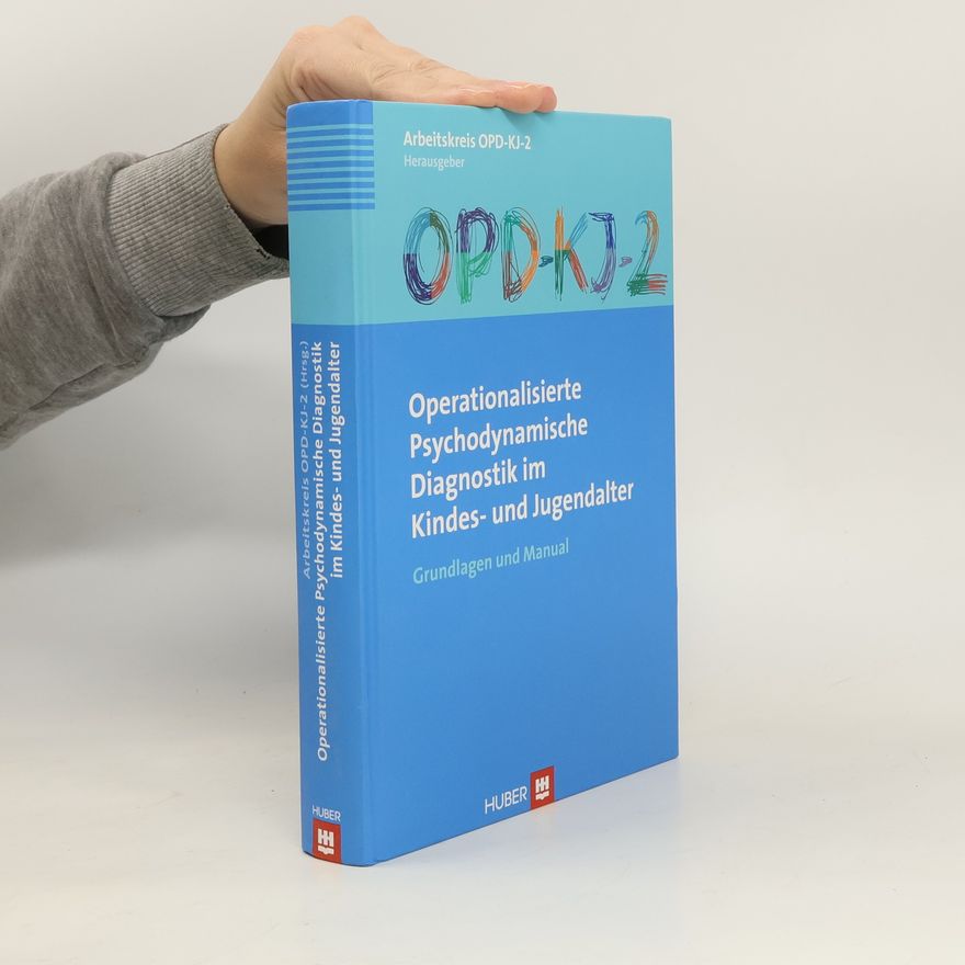 Franz Resch OPD-KJ-2 - Operationalisierte Psychodynamische Diagnostik im Kindes- und Jugendalter