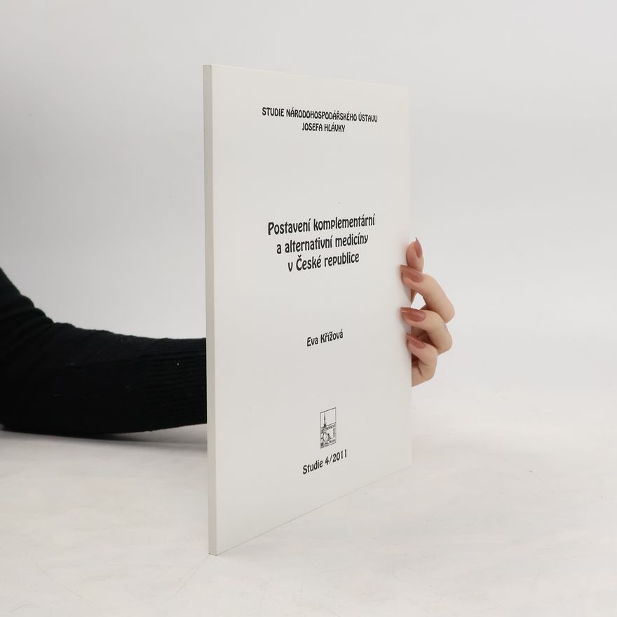 Eva Křížová Postavení komplementární a alternativní medicíny v České republice