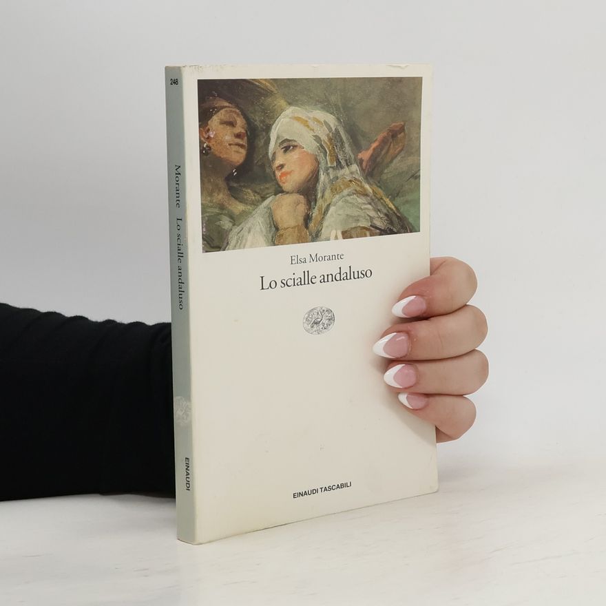 Elsa Morante Lo scialle andaluso