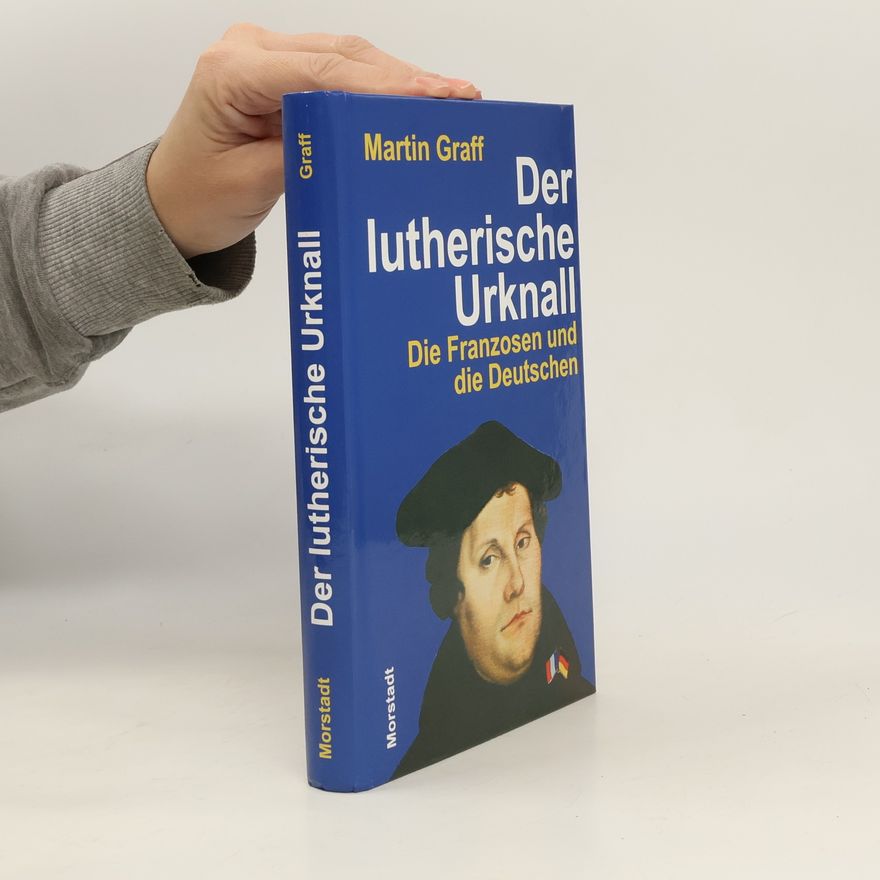 Martin Graff Der lutherische Urknall