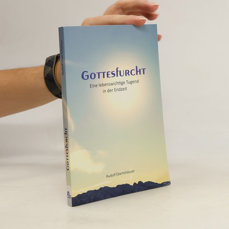 Rudolf Ebertshäuser Gottesfurcht