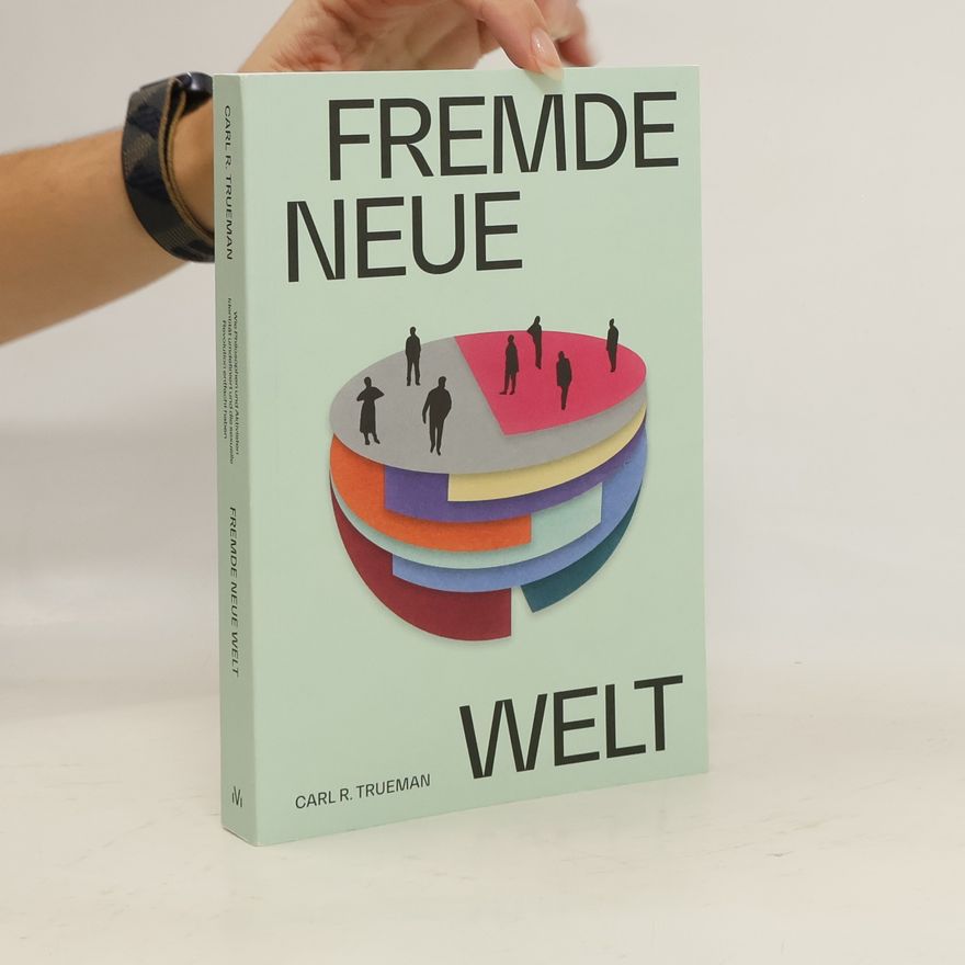 Carl R. Trueman Fremde neue Welt