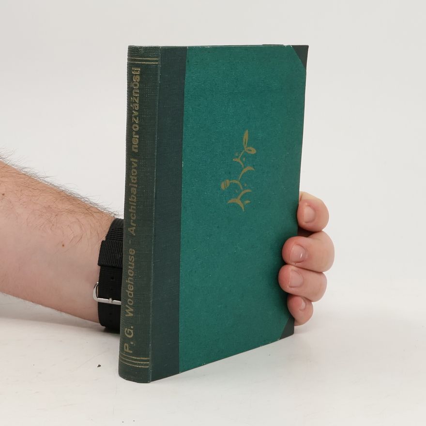 Pelham Wodehouse Archibaldovy nerozvážnosti