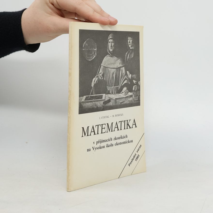 Jan Coufal Matematika v přijímacích zkouškách na Vysokou školu ekonomickou