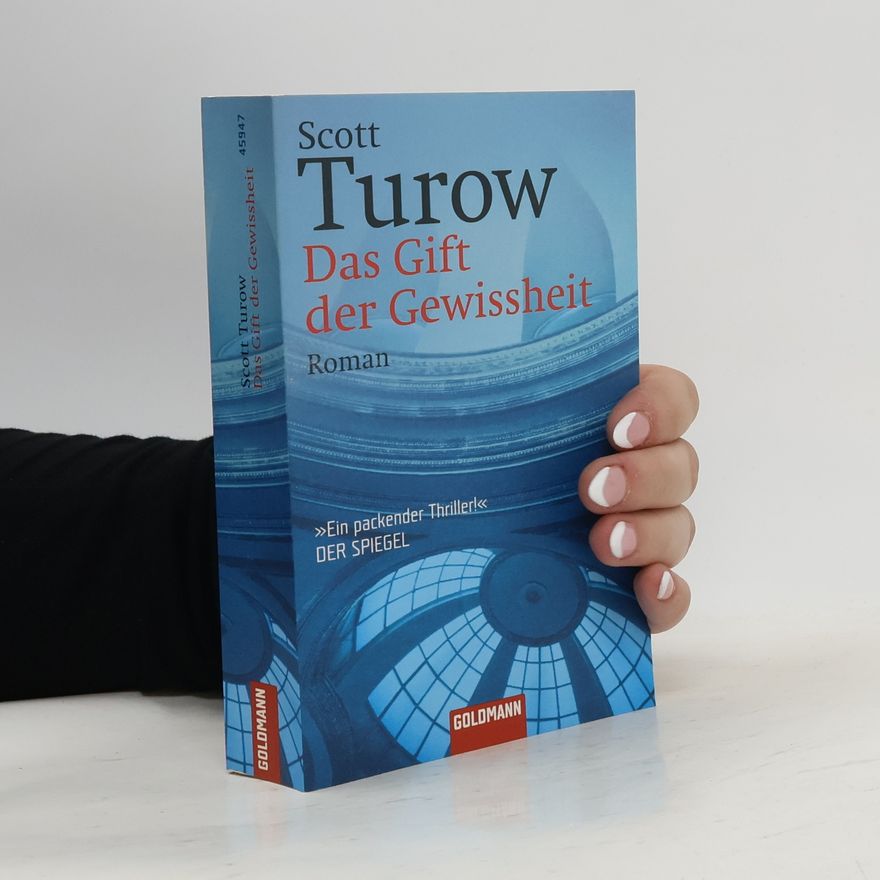 Scott Turow Das Gift der Gewissheit