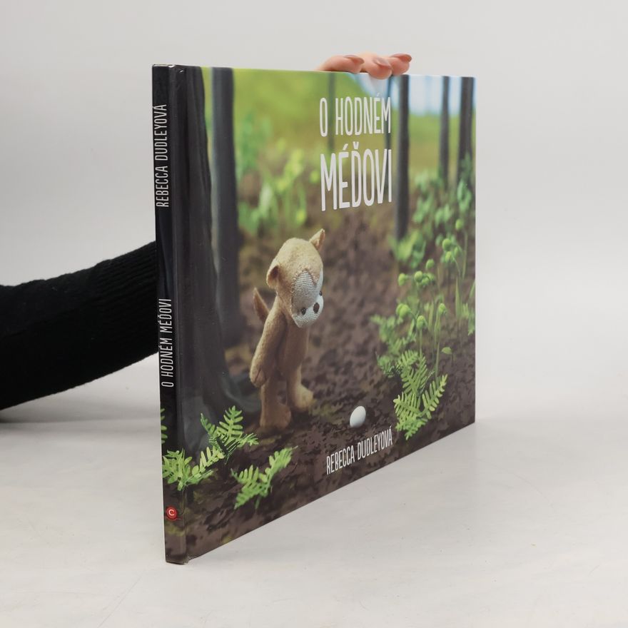 Rebecca Dudley O hodném méďovi