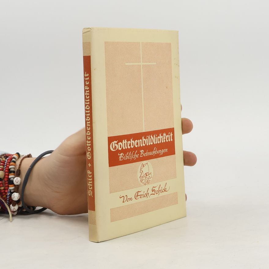 Erich Schick Gottebenbildlichkeit