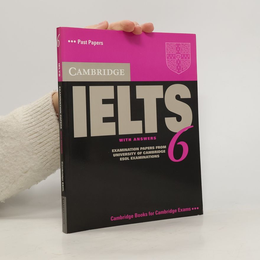 Cambridge ESOL Cambridge IELTS 6 Student's Book with answers
