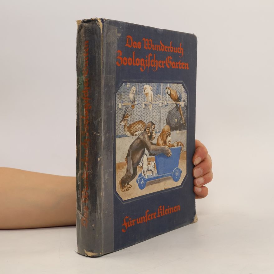 Various authors Das Wunderbuch Zoologischer Garten für unsere Kleinen