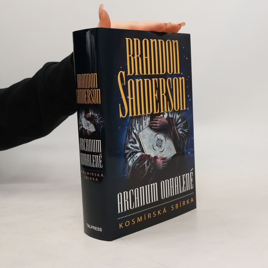 Brandon Sanderson Arcanum odhalené