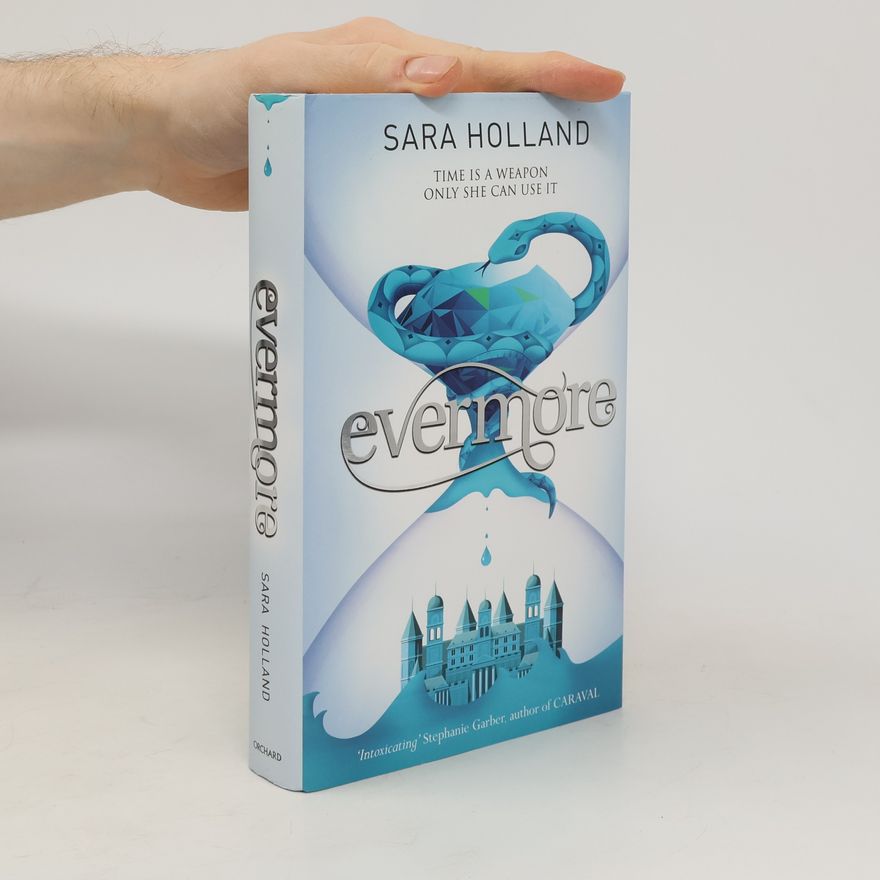 Sara Holland Everless: Evermore