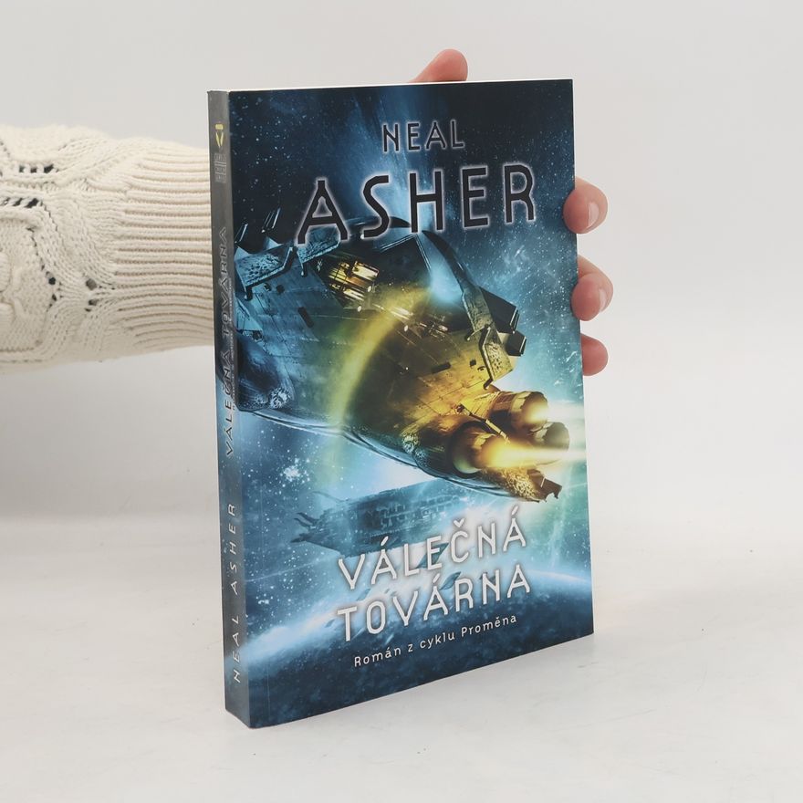 Neal L. Asher Válečná továrna