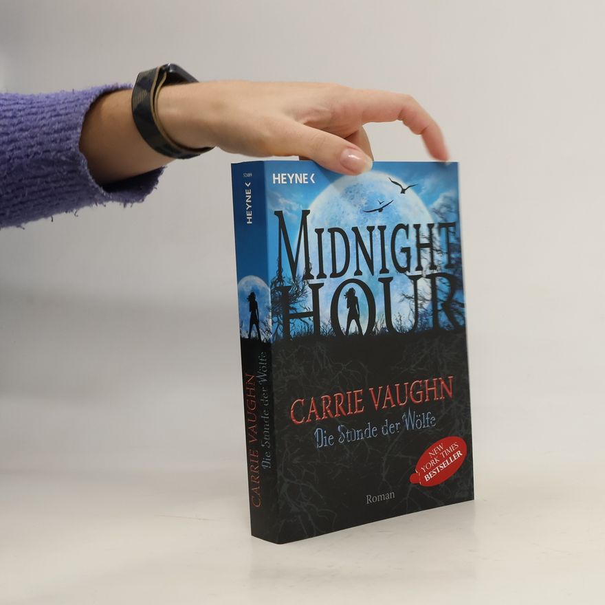Carrie Vaughn Die Stunde der Wölfe